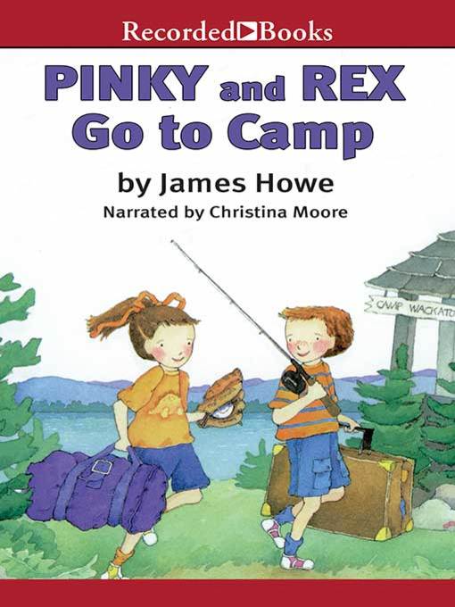 Title details for Pinky and Rex Go to Camp by James Howe - Wait list